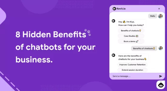 8 Hidden Benefits of Chatbots for your business