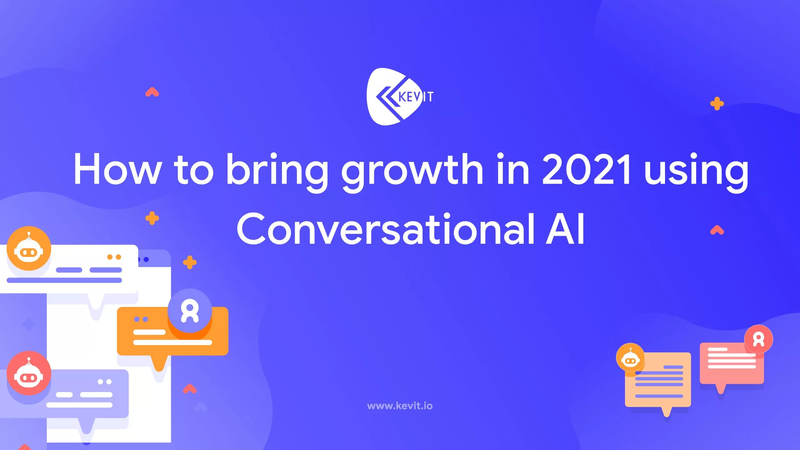 How to bring growth in 2021 using Conversational AI