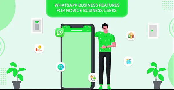 WhatsApp-business-features-for-novice-business-users