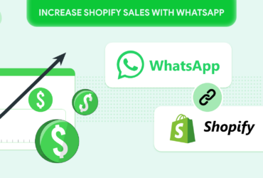 Increase Shopify Sales with WhatsApp Business API