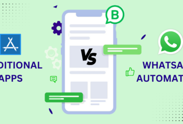 Whatsapp Automation vs Traditional apps